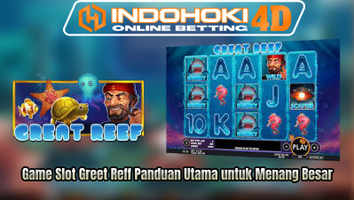 Game Slot Greet Reff Panduan Utama untuk Menang Besar