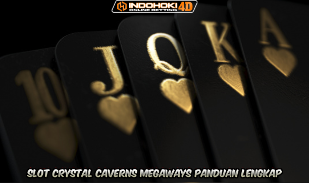 Slot Crystal Caverns Megaways Panduan Lengkap